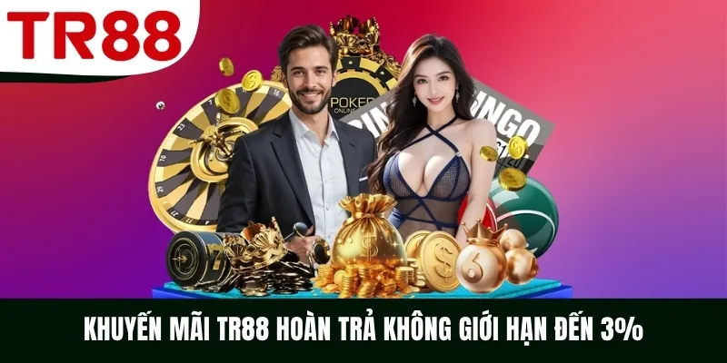 Khuyến mãi TR88 hoàn trả không giới hạn đến 3%